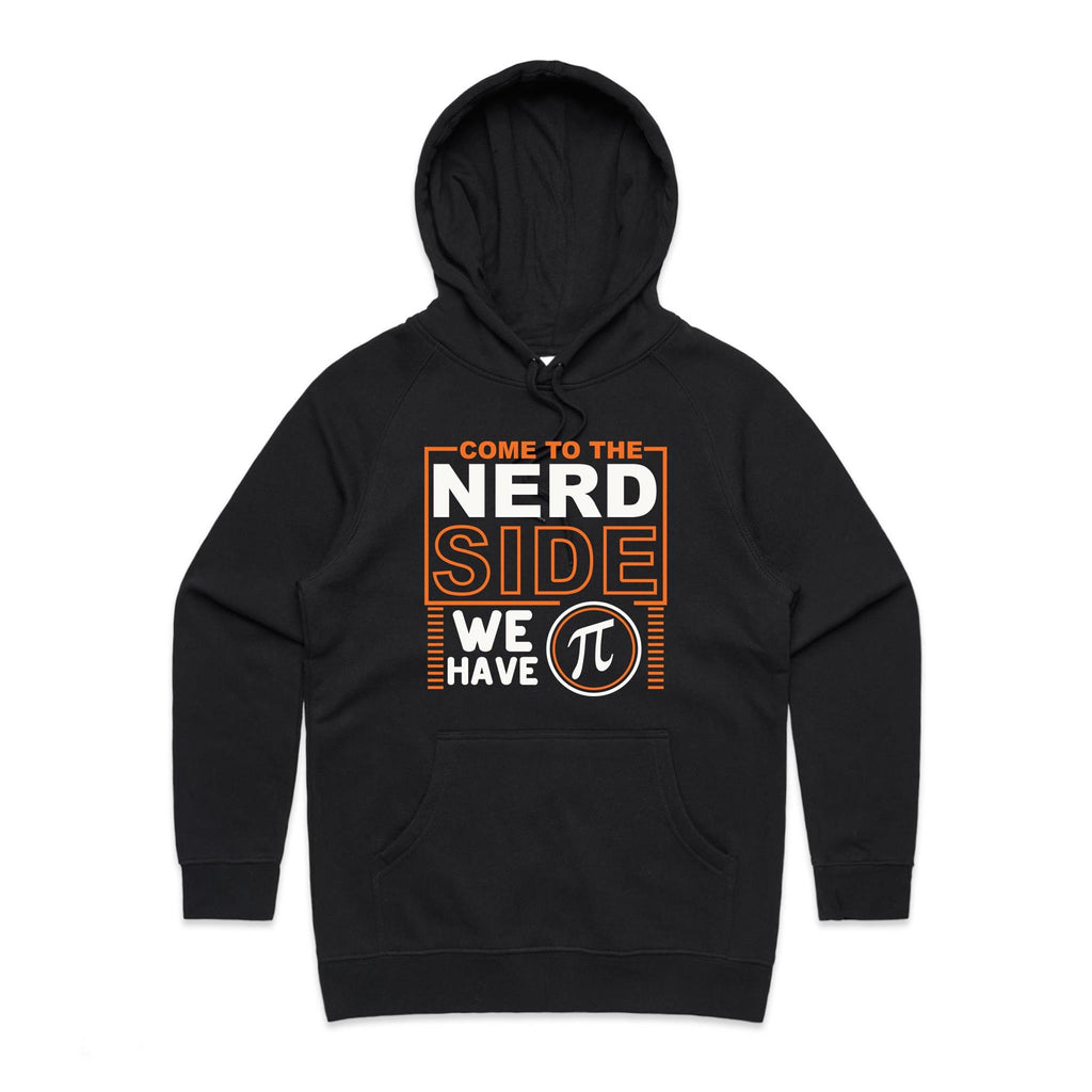 Come To The Nerd Side, We Have Pi - Womens Hoodie Black Womens Hoodie Maths Printed In Australia Sci Fi