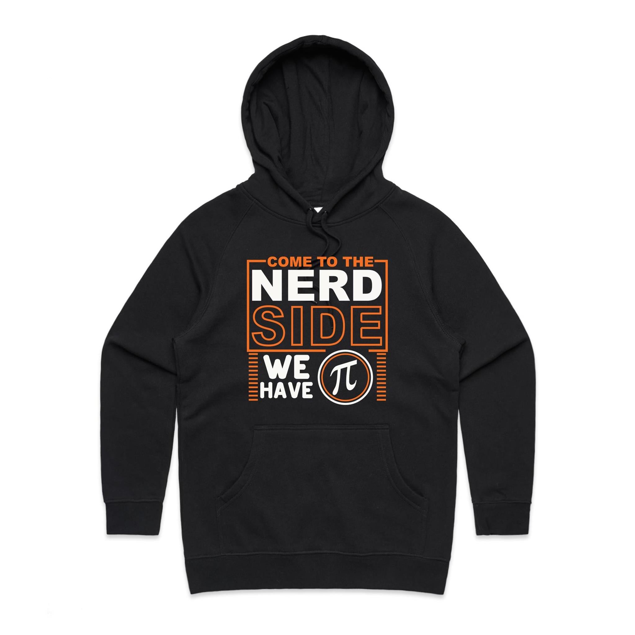 Come To The Nerd Side, We Have Pi - Womens Hoodie Black Womens Hoodie Maths Printed In Australia Sci Fi
