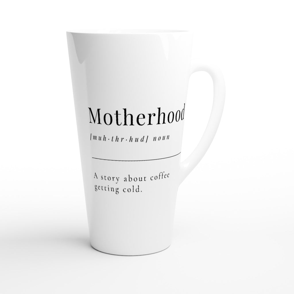 Motherhood Definition - White Latte 17oz Ceramic Mug Latte Mug Globally Fulfilled Mum