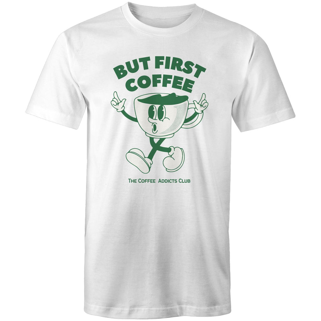 But First Coffee, The Coffee Addicts Club - Mens T-Shirt White Mens T-shirt Coffee Printed In Australia