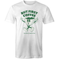 But First Coffee, The Coffee Addicts Club - Mens T-Shirt White Mens T-shirt Coffee Printed In Australia
