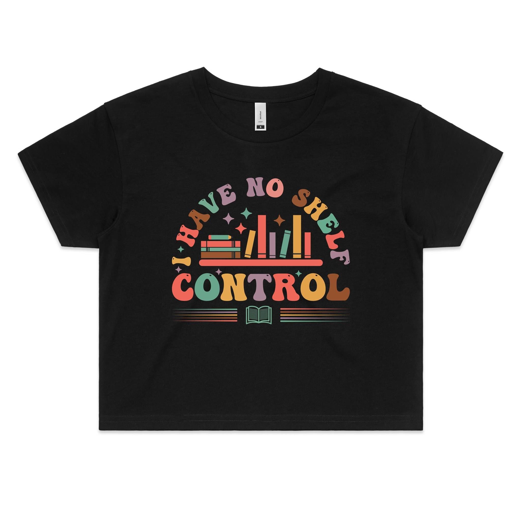 I Have No Shelf Control Books Women's AS Colour Crop Tee