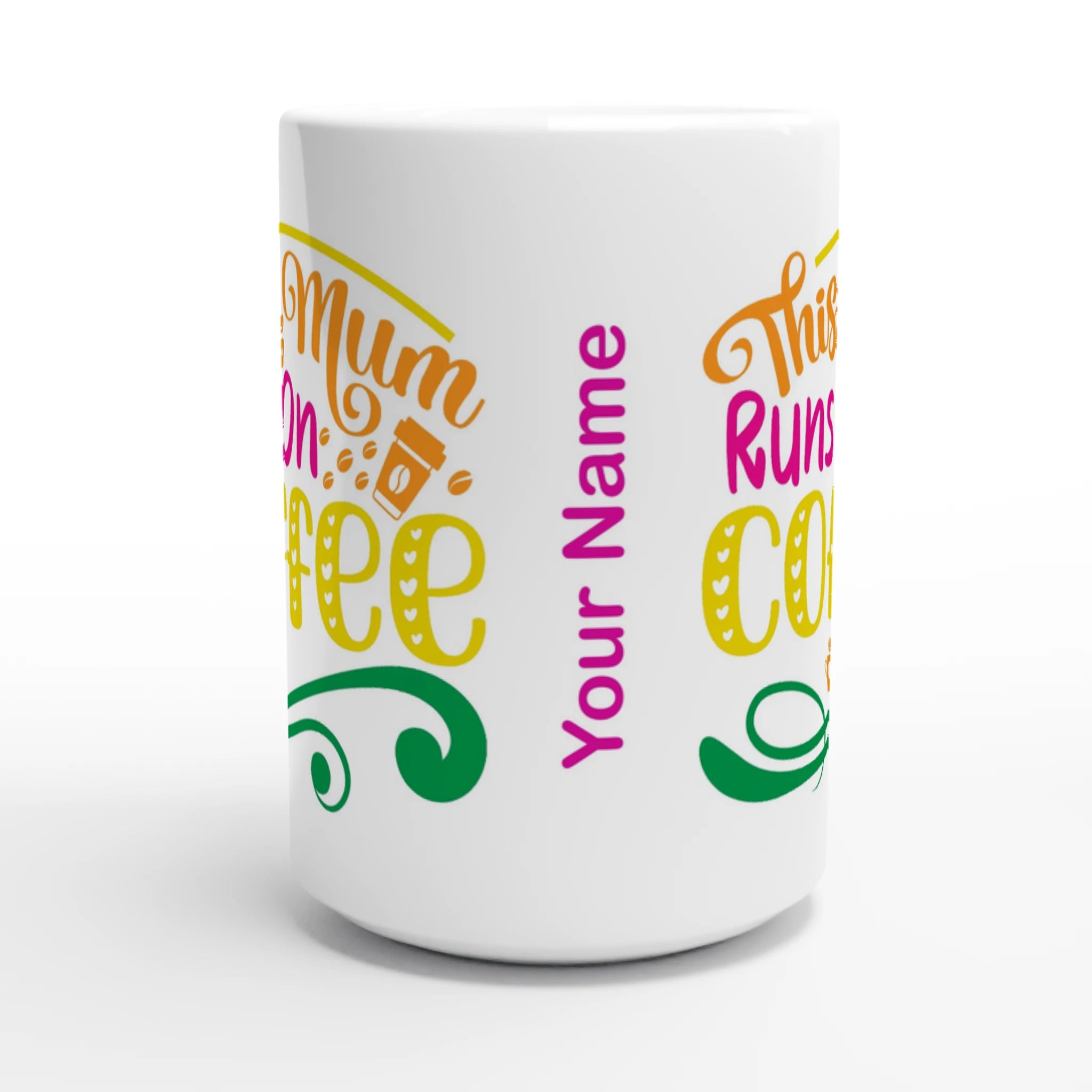 Personalised - This Mum Runs On Coffee - White 15oz Ceramic Mug Personalised 15oz Mug customise Globally Fulfilled Mum personalise
