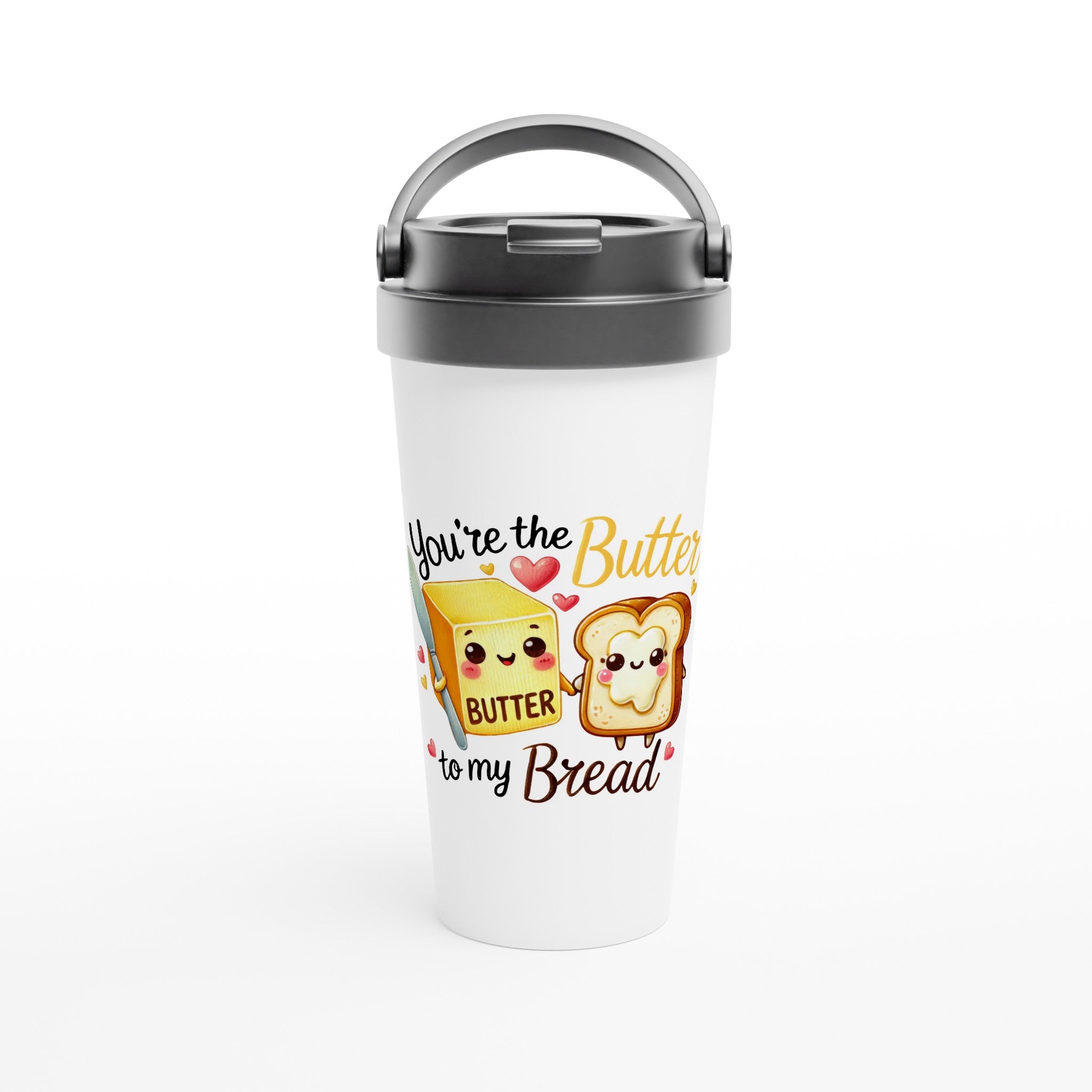 You're The Butter To My Bread, Valentine - White 15oz Stainless Steel Travel Mug Default Title Travel Mug Food Globally Fulfilled Love