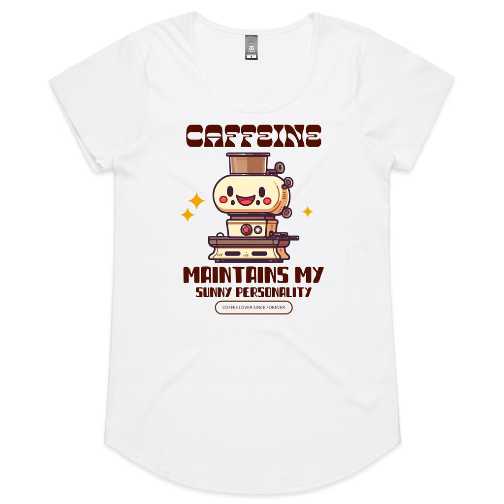 Caffeine Maintains My Sunny Personality - Womens Scoop Neck T-Shirt White Womens Scoop Neck T-shirt Coffee Printed In Australia