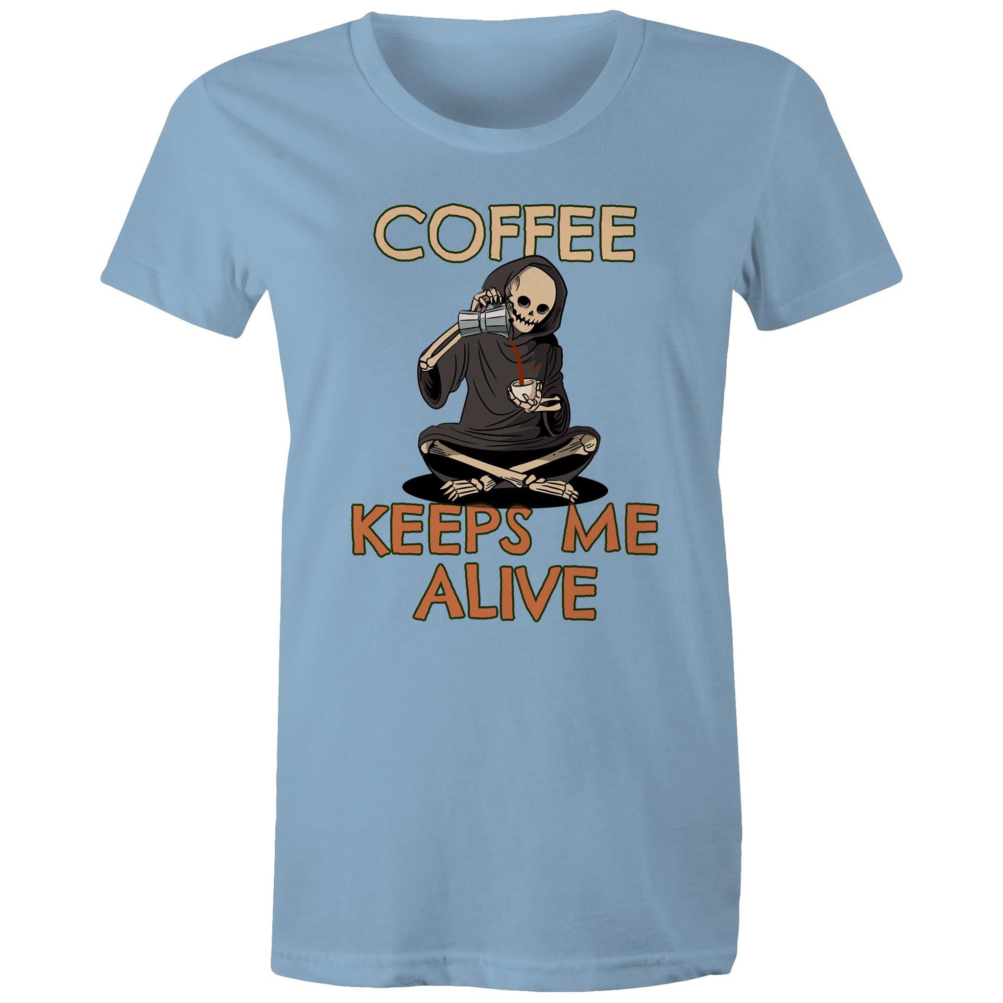 Coffee Keeps Me Alive, Skeleton - Womens T-shirt Carolina Blue Womens T-shirt Coffee Printed In Australia