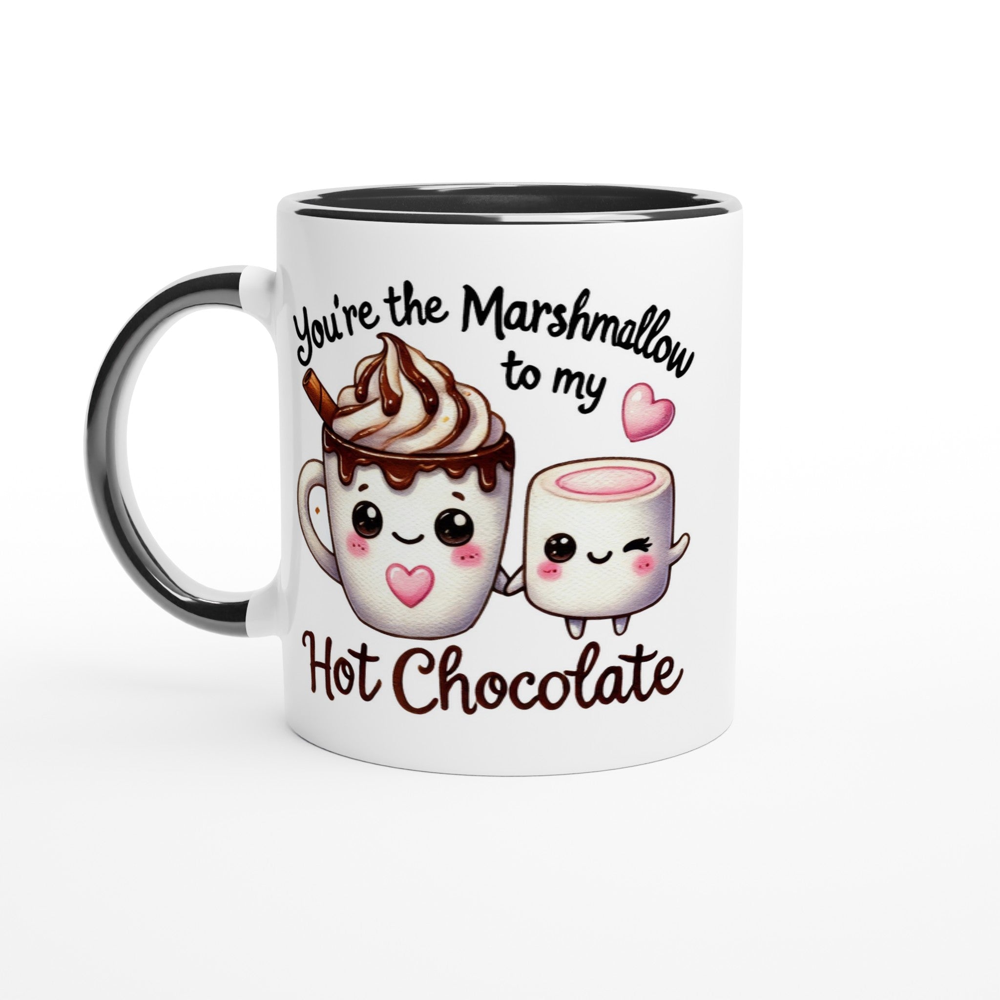 You're The Marshmallow To My Hot Chocolate, Valentine - White 11oz Ceramic Mug with Colour Inside Ceramic Black Colour 11oz Mug Food Globally Fulfilled Love