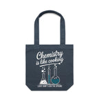 Chemistry Is Like Cooking Canvas Tote Bag