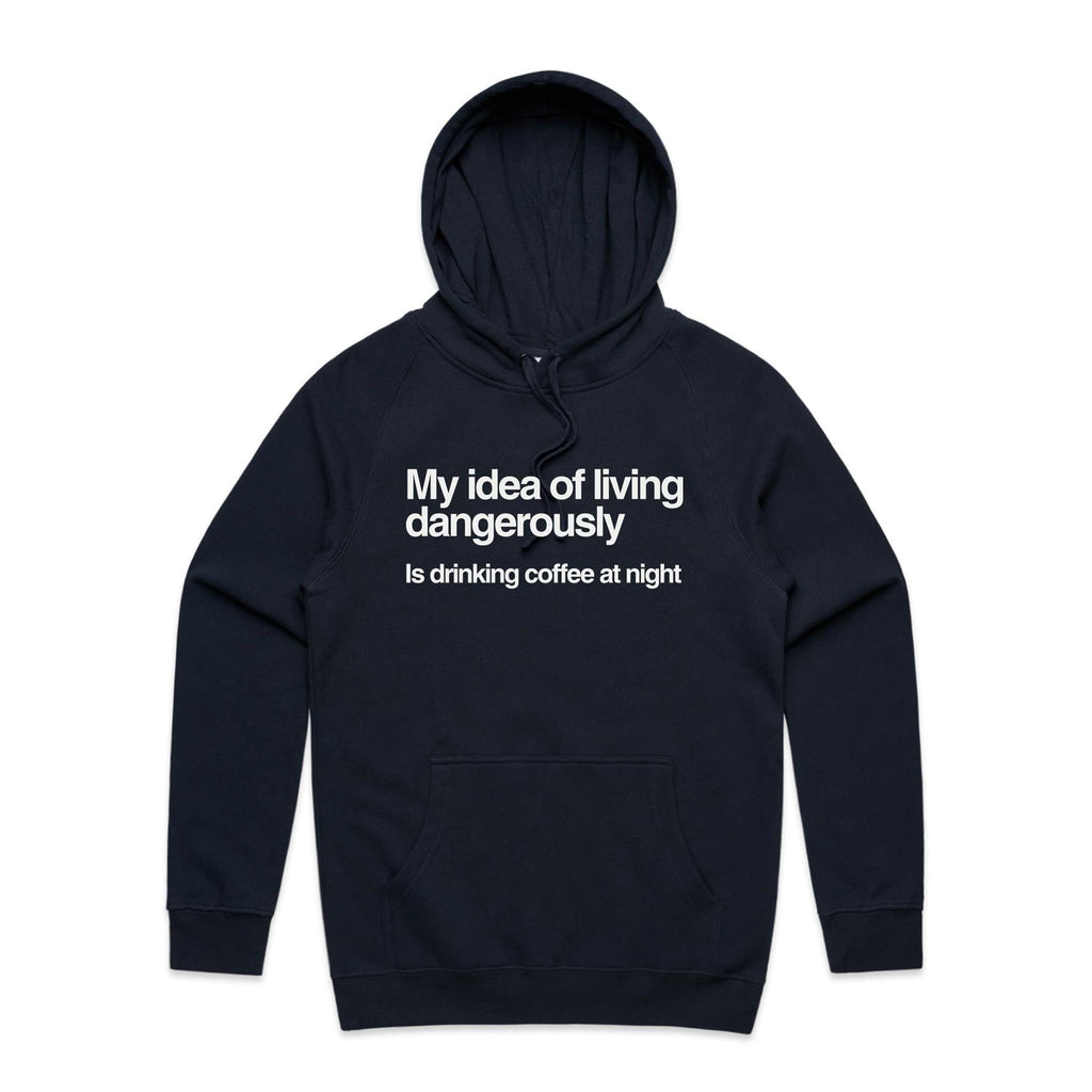 My Idea Of Living Dangerously Is Drinking Coffee At Night Men's AS Colour Hoodie Navy Mens Hoodie Coffee Printed In Australia