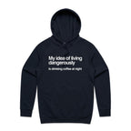 My Idea Of Living Dangerously Is Drinking Coffee At Night Men's AS Colour Hoodie Navy Mens Hoodie Coffee Printed In Australia