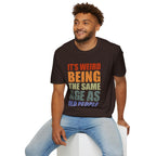 It's Weird Being the Same Age as Old People - Unisex Softstyle T-Shirt