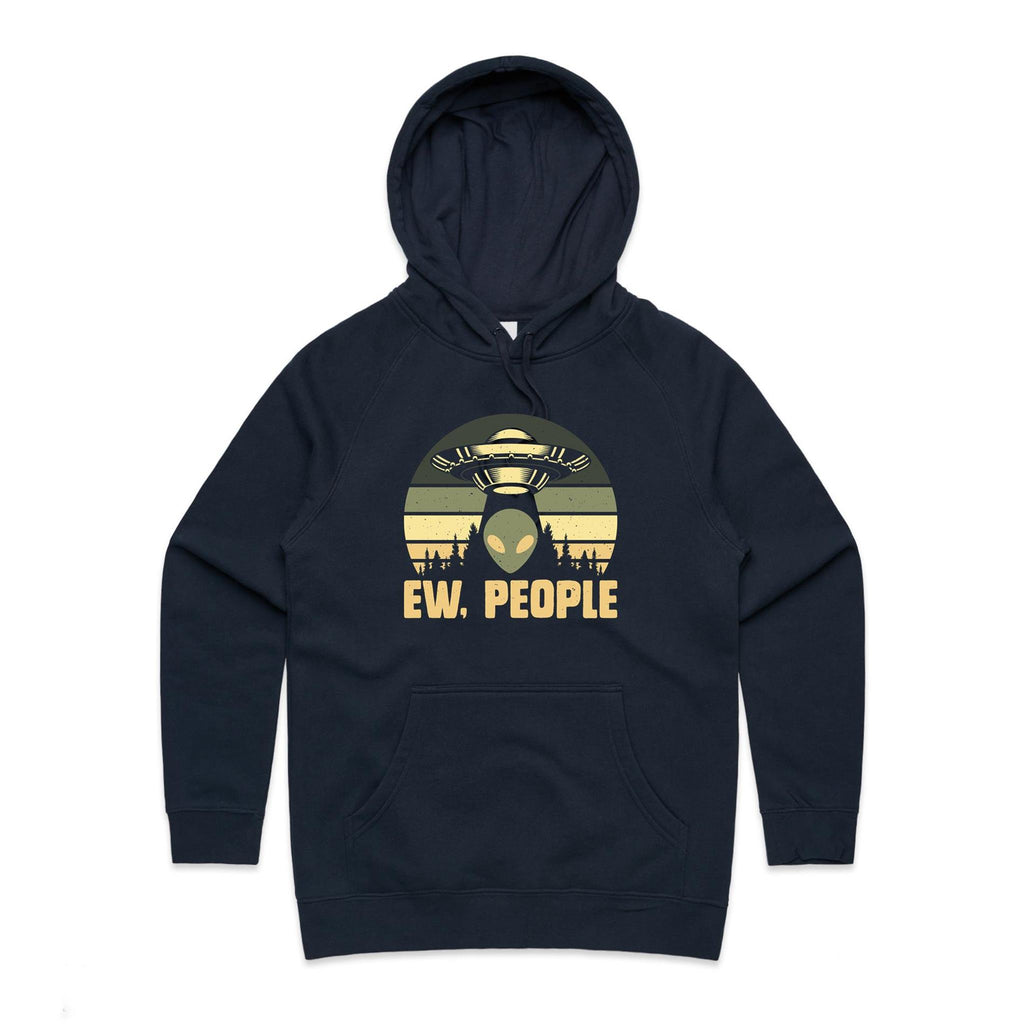 Alien UFO, Ew People - Womens Hoodie Navy Womens Hoodie Printed In Australia Sci Fi