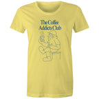 The Coffee Addicts Club - Womens T-shirt Yellow Womens T-shirt Coffee Printed In Australia