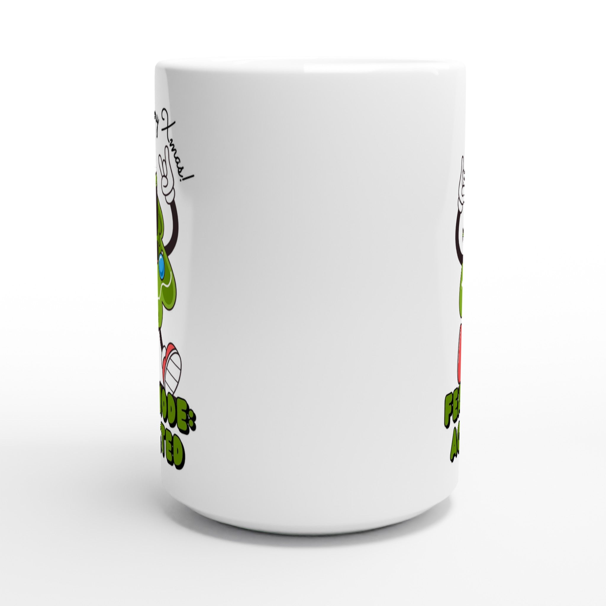 Christmas Feast Mode Activated - White 15oz Ceramic Mug Christmas 15oz Mug Christmas Globally Fulfilled
