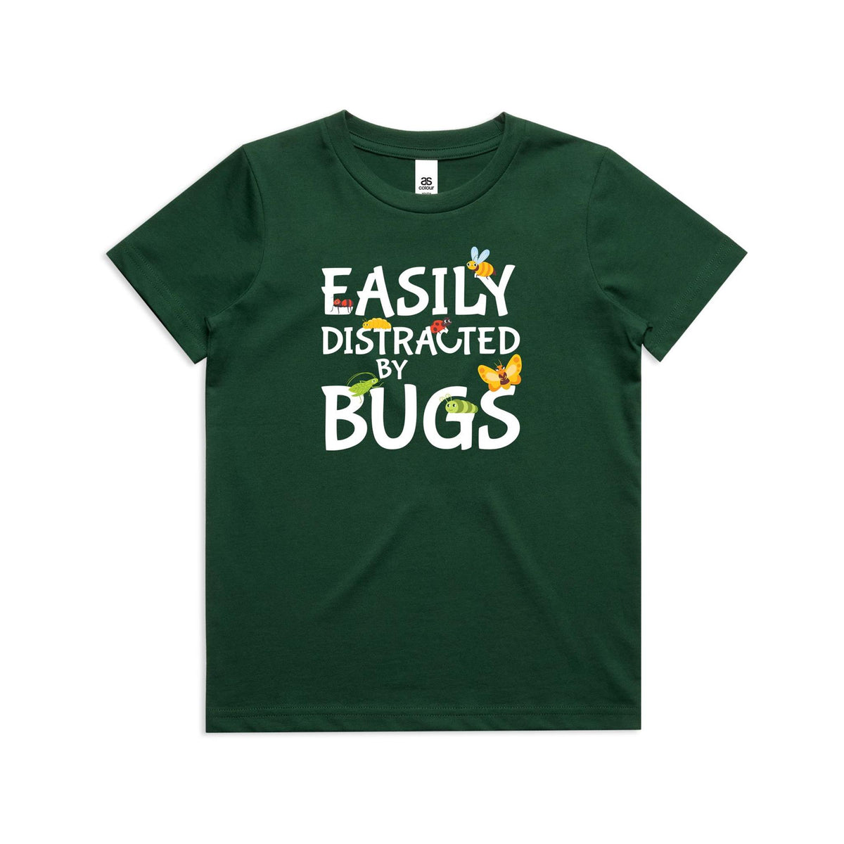 Easily Distracted By Bugs Kids AS Colour T-shirt Forest Green Kids Youth T-shirt Printed In Australia