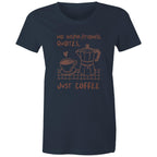No Inspirational Quotes, Just Coffee - Womens T-shirt Navy Womens T-shirt Coffee Printed In Australia