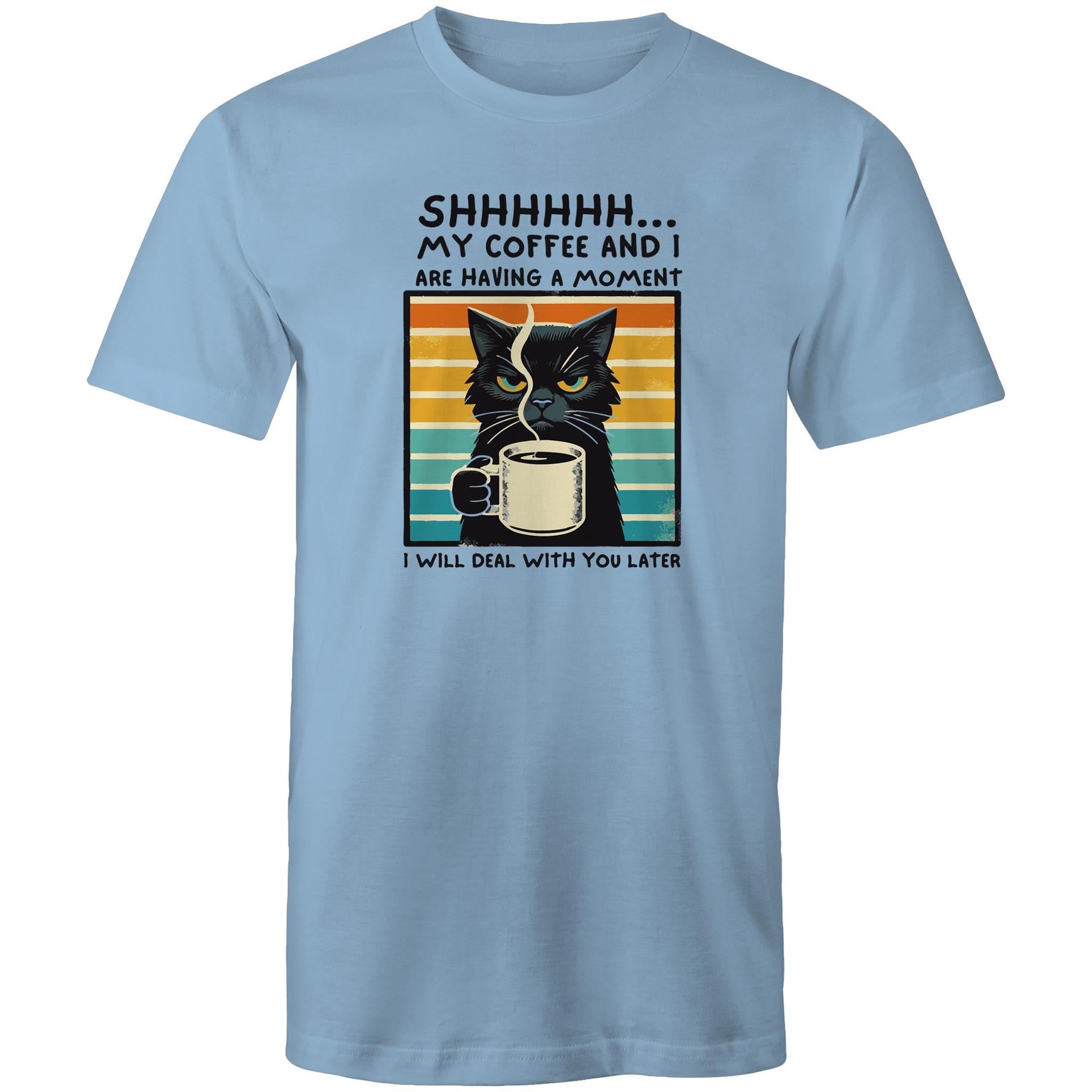 Shhh, My Coffee And I Are Having A Moment, Cat - Mens T-Shirt Carolina Blue Mens T-shirt animal Coffee Printed In Australia