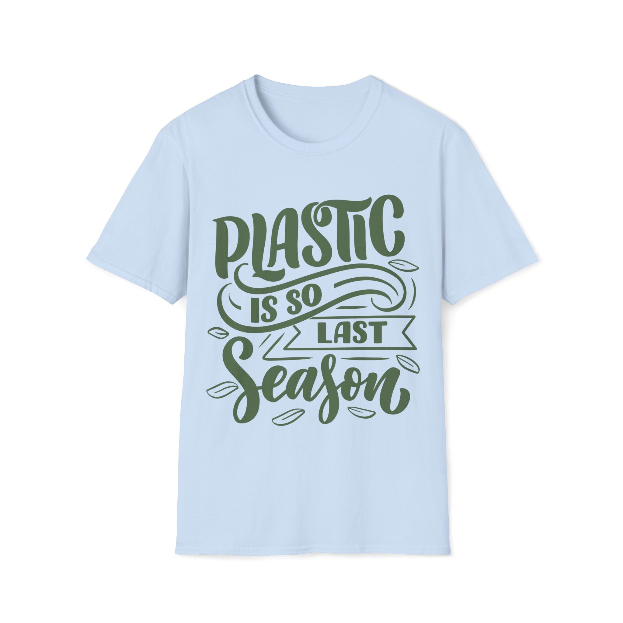 Plastic Is So Last Season - Unisex Softstyle T-Shirt