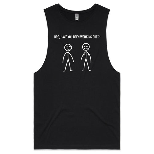 Bro, Have You Been Working Out, Stick Figures - Tank Top Tee Black Drop Arm Tank Top Fitness Printed In Australia