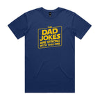 The Dad Jokes Are Strong With This One - Mens T-shirt