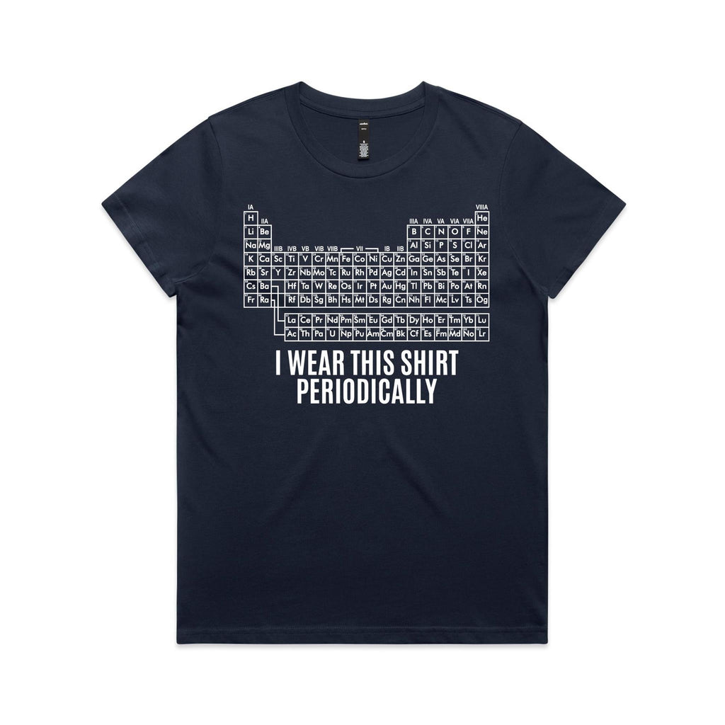I Wear This Shirt Periodically Periodic Table Women's AS Colour T-shirt