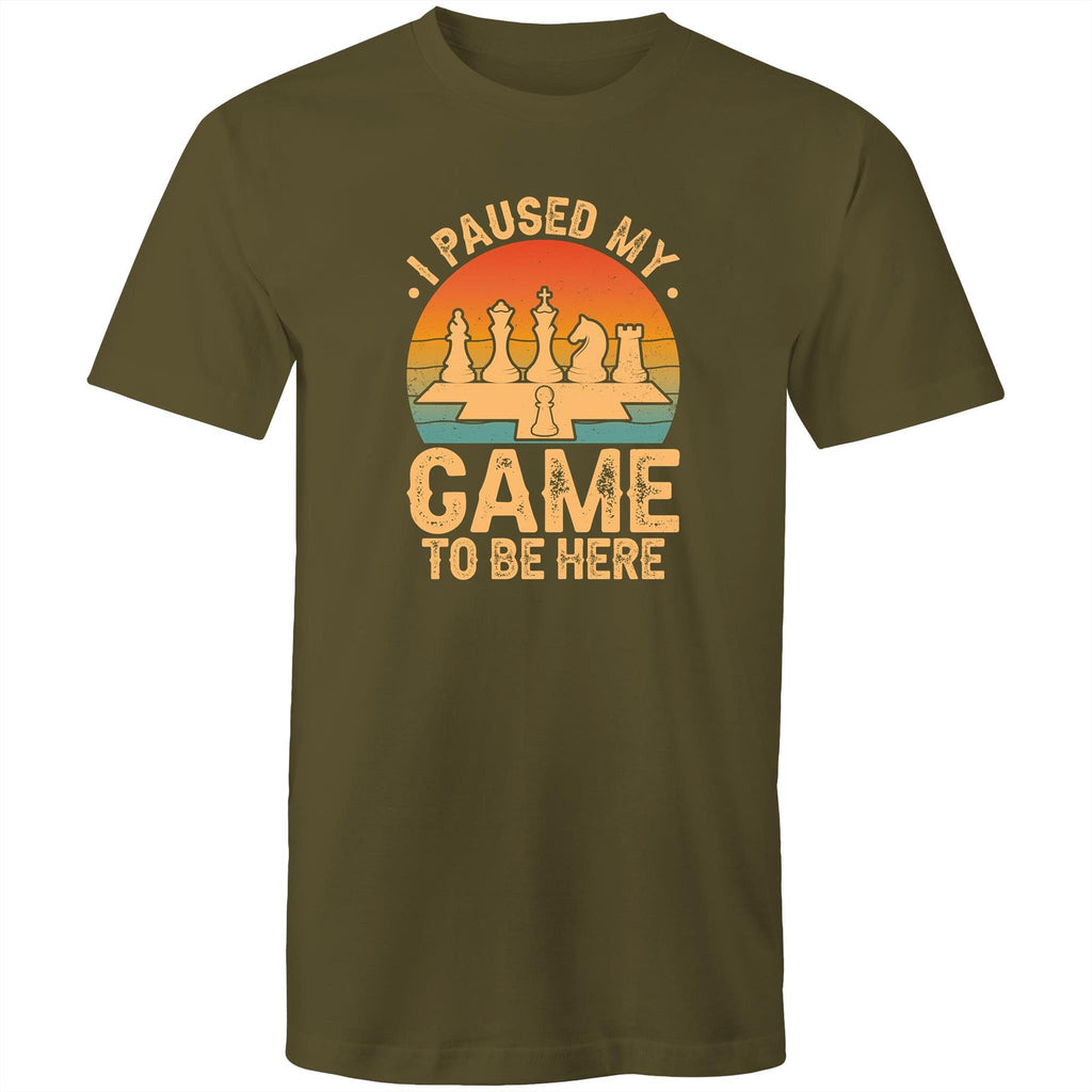 Chess, I Paused My Game To Be Here - Mens T-Shirt Army Green Mens T-shirt Chess Games Printed In Australia