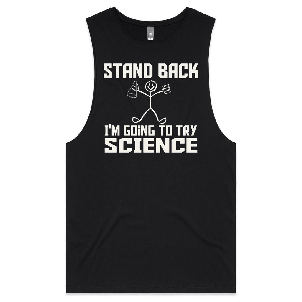 Stand Back, I'm Going To Try Science Mens Men's AS Colour Drop Arm Tank Top Black Drop Arm Tank Top Printed In Australia Science