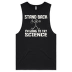 Stand Back, I'm Going To Try Science Mens Men's AS Colour Drop Arm Tank Top Black Drop Arm Tank Top Printed In Australia Science