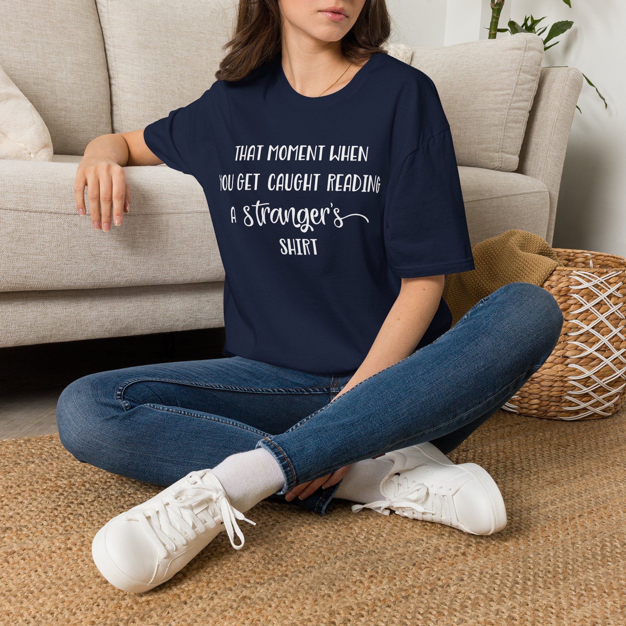 That Moment When You Get Caught Reading a Stranger's Shirt Unisex T-Shirt