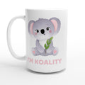 I'm Koality - White 15oz Ceramic Mug Default Title 15oz Mug animal Globally Fulfilled