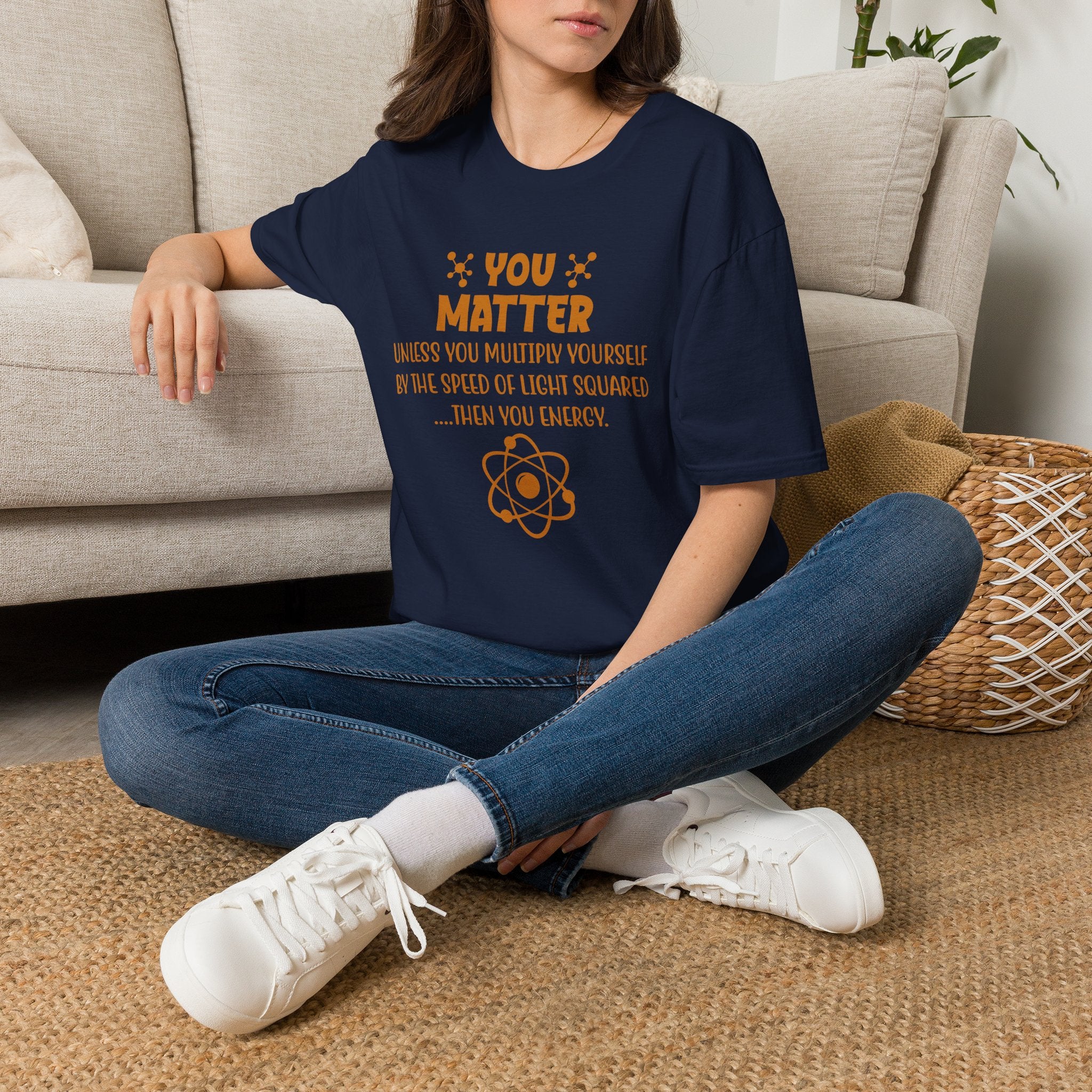 You Matter Physics Unisex T-Shirt Unisex Adult T-shirt Globally Fulfilled Science