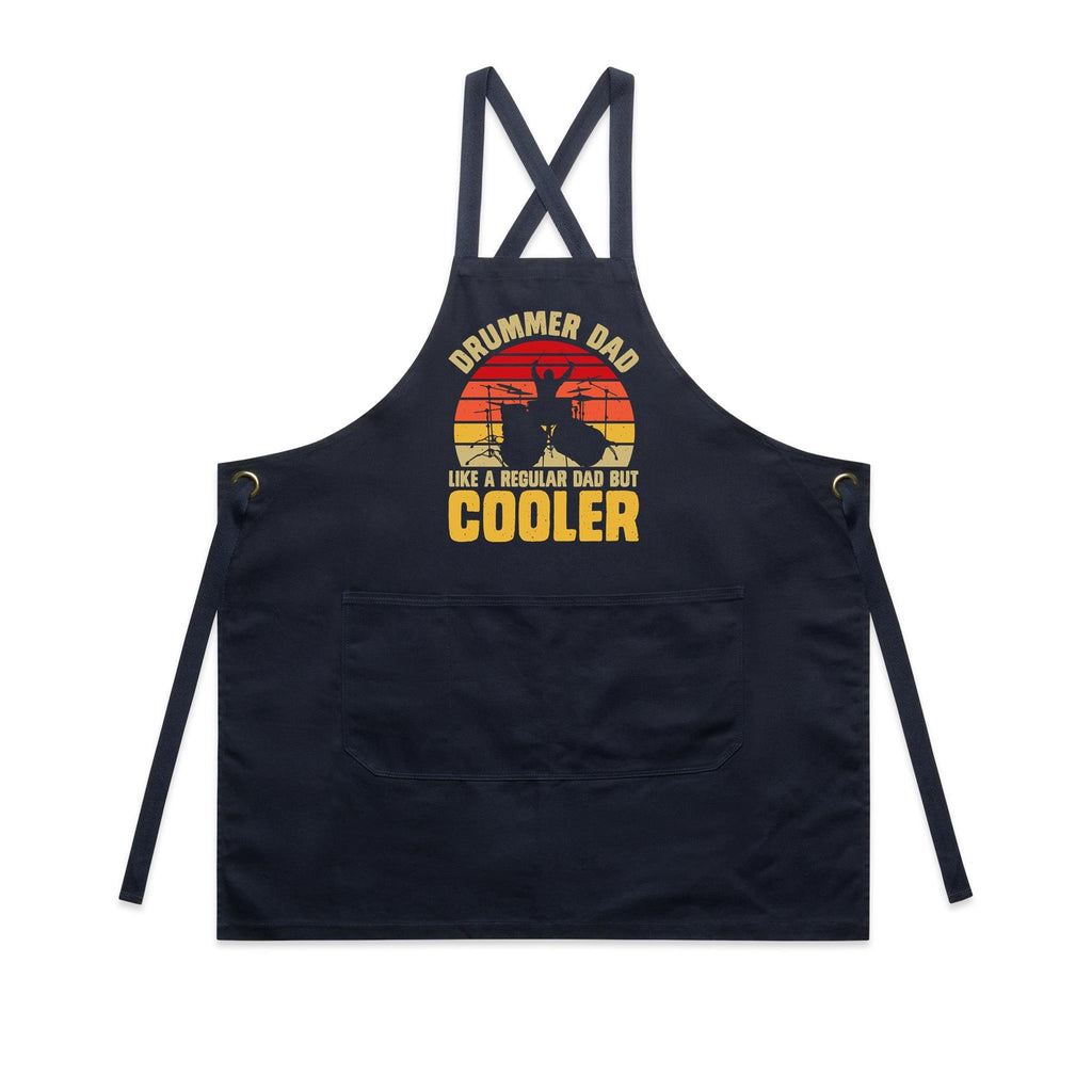 Drummer Dad, Like A Regular Dad But Cooler AS Colour Carrie Apron Navy One Size Apron Dad Music Printed In Australia