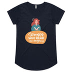 Women Who Read Are Dangerous - Womens Scoop Neck T-Shirt Navy Womens Scoop Neck T-shirt Printed In Australia Reading