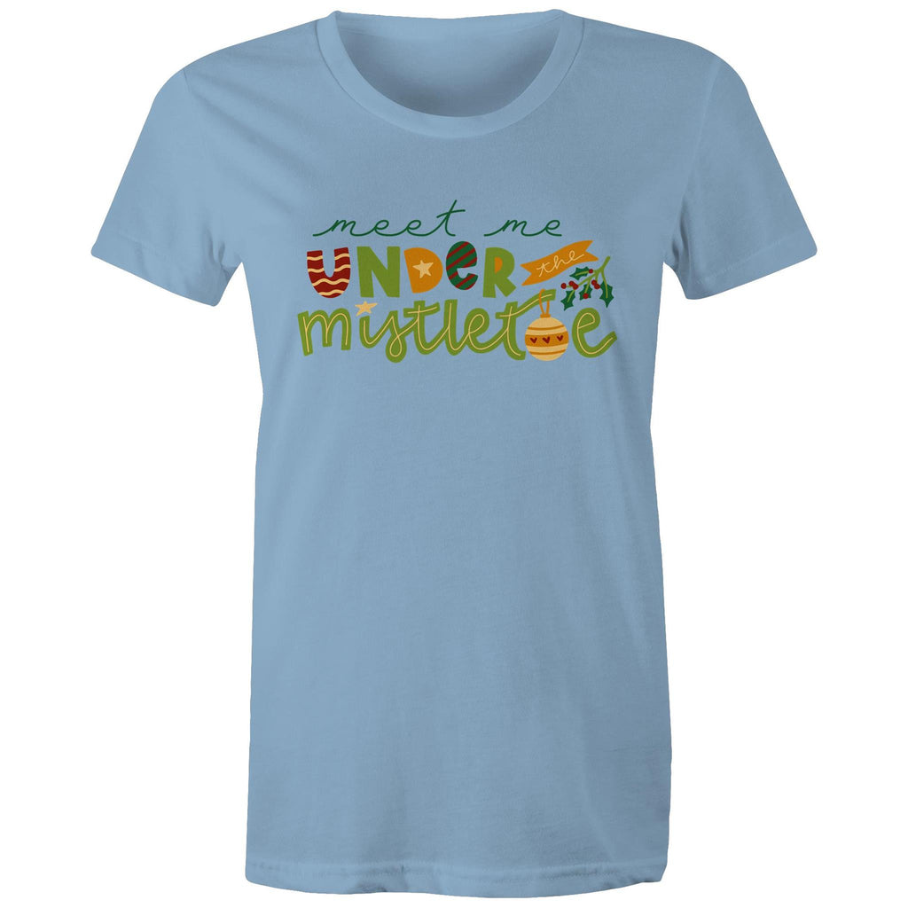Meet Me Under The Mistletoe, Christmas - Womens T-shirt Carolina Blue Womens Christmas T-shirt Christmas Printed In Australia