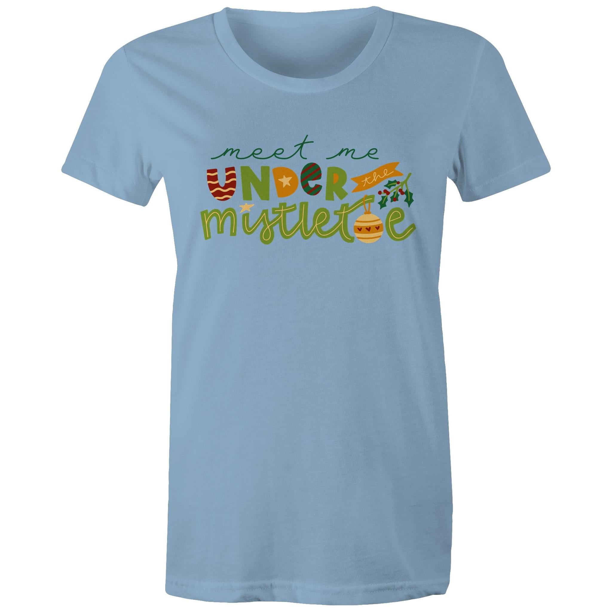 Meet Me Under The Mistletoe, Christmas - Womens T-shirt Carolina Blue Womens Christmas T-shirt Christmas Printed In Australia