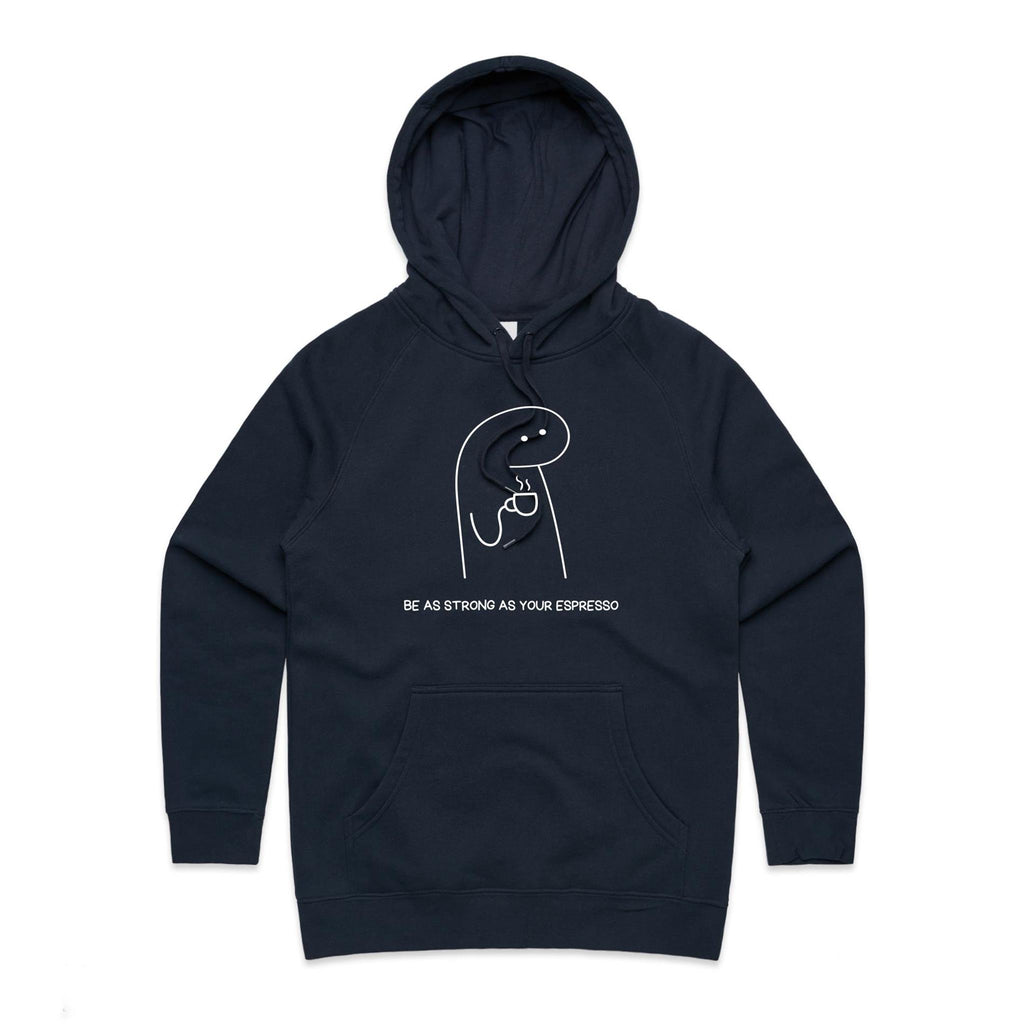 Be As Strong As Your Espresso - Womens Hoodie Navy Womens Hoodie Coffee Printed In Australia