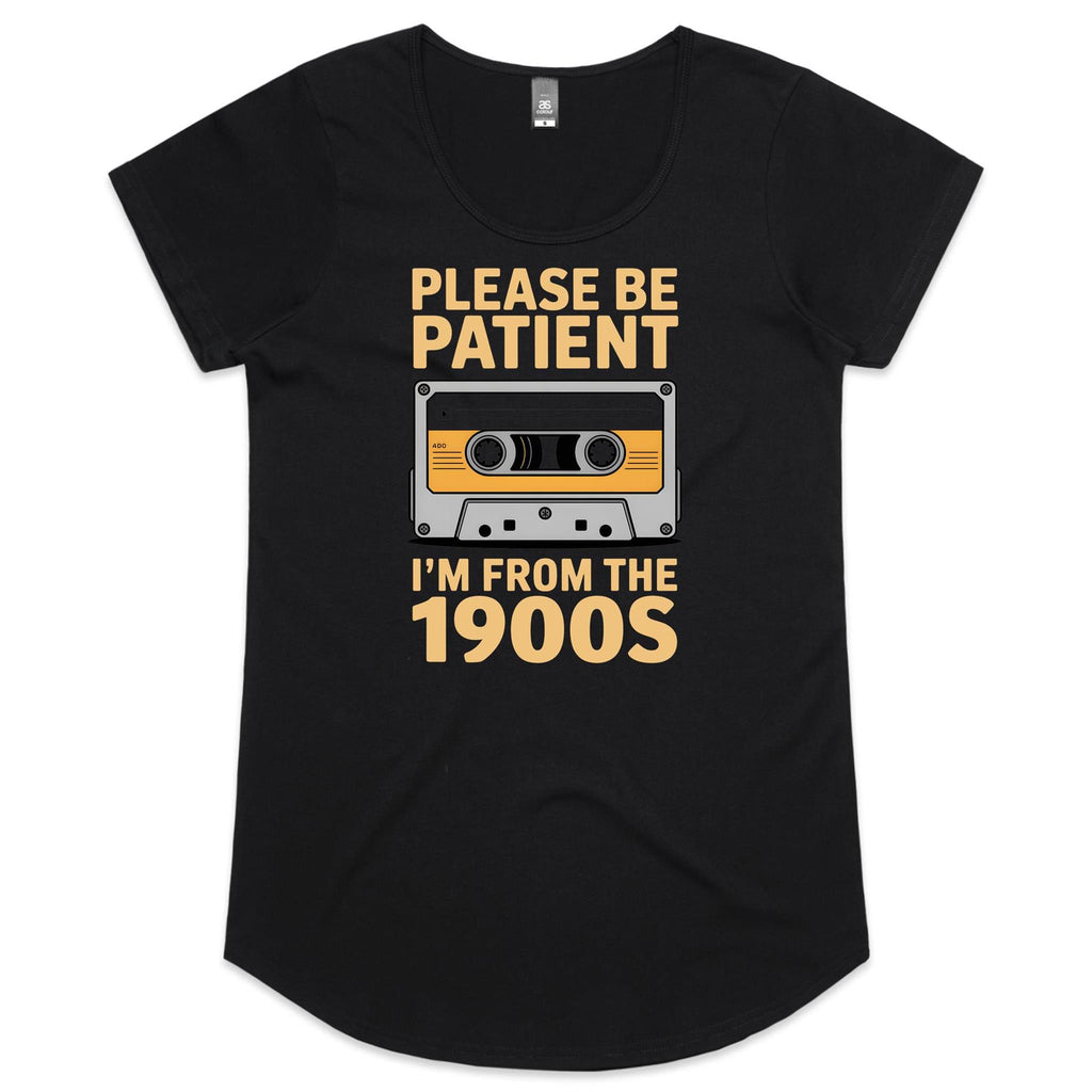 Please Be Patient, I'm From The 1900's Women's AS Colour Scoop Neck T-Shirt Black Womens Scoop Neck T-shirt Music Printed In Australia Retro
