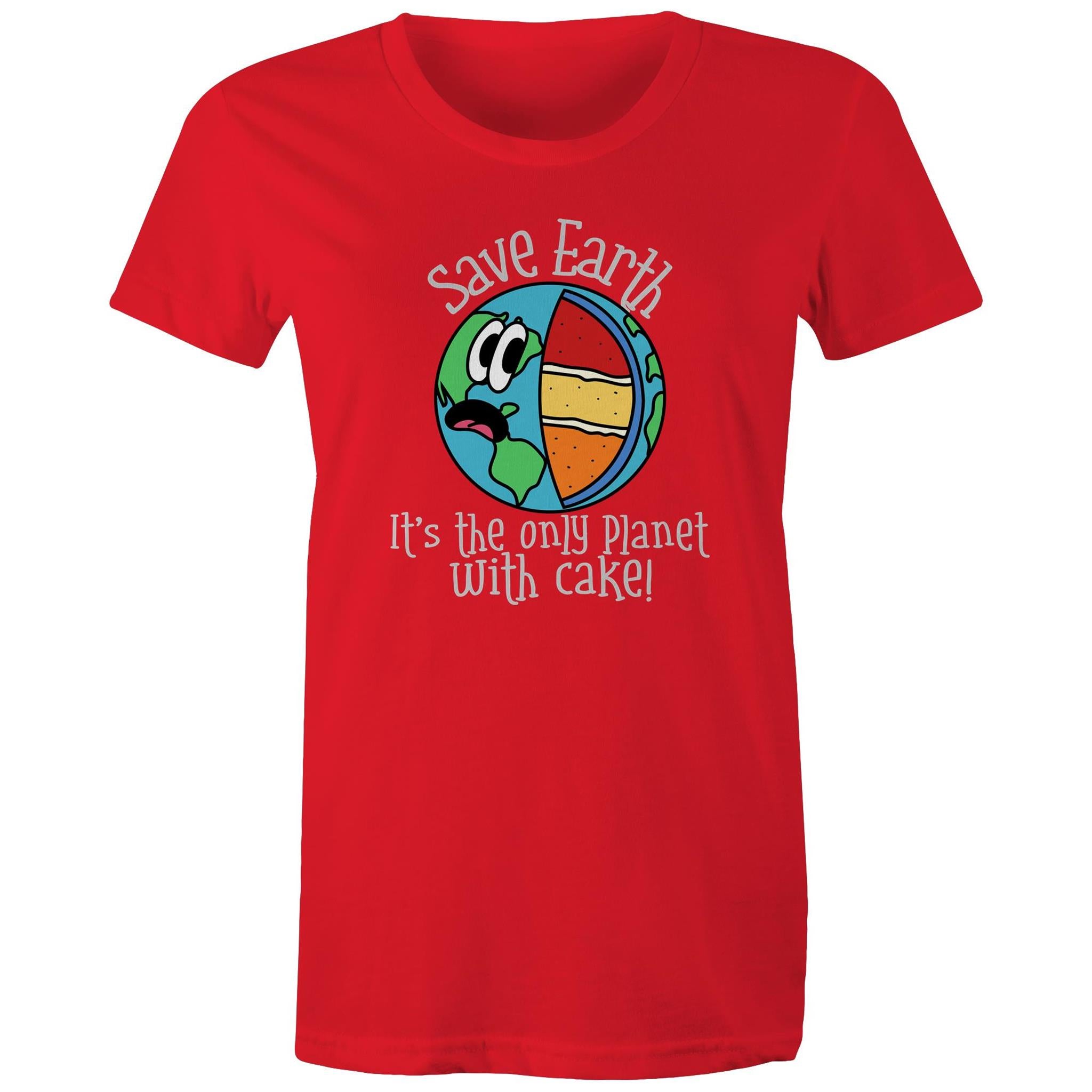 Save Earth, It's The Only Planet With Cake - Womens T-shirt Red Womens T-shirt Environment Food Printed In Australia