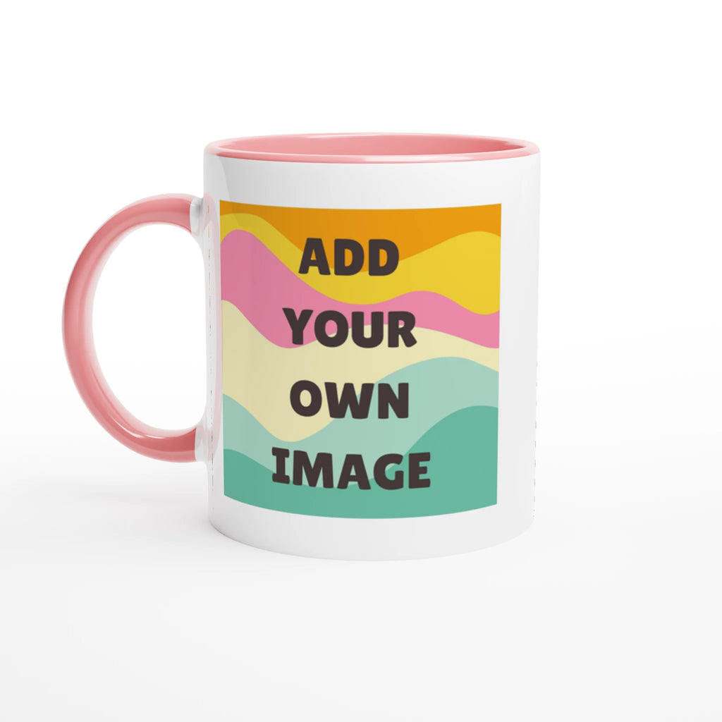 Personalised - Add Your Own Image - White 11oz Ceramic Mug with Colour Inside Ceramic Pink Personalised 11oz Mug Customise Globally Fulfilled Personalise