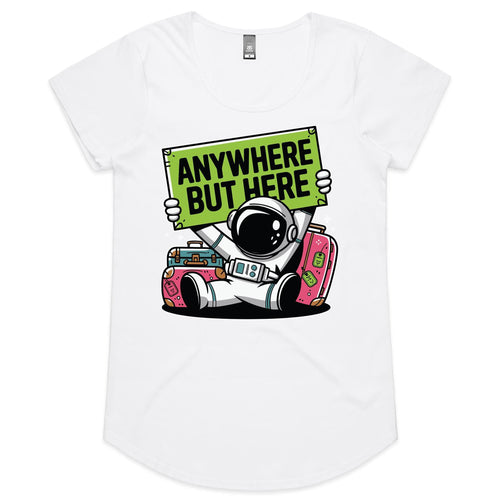Astronaut, Anywhere But Here - Womens Scoop Neck T-Shirt White Womens Scoop Neck T-shirt Printed In Australia Space