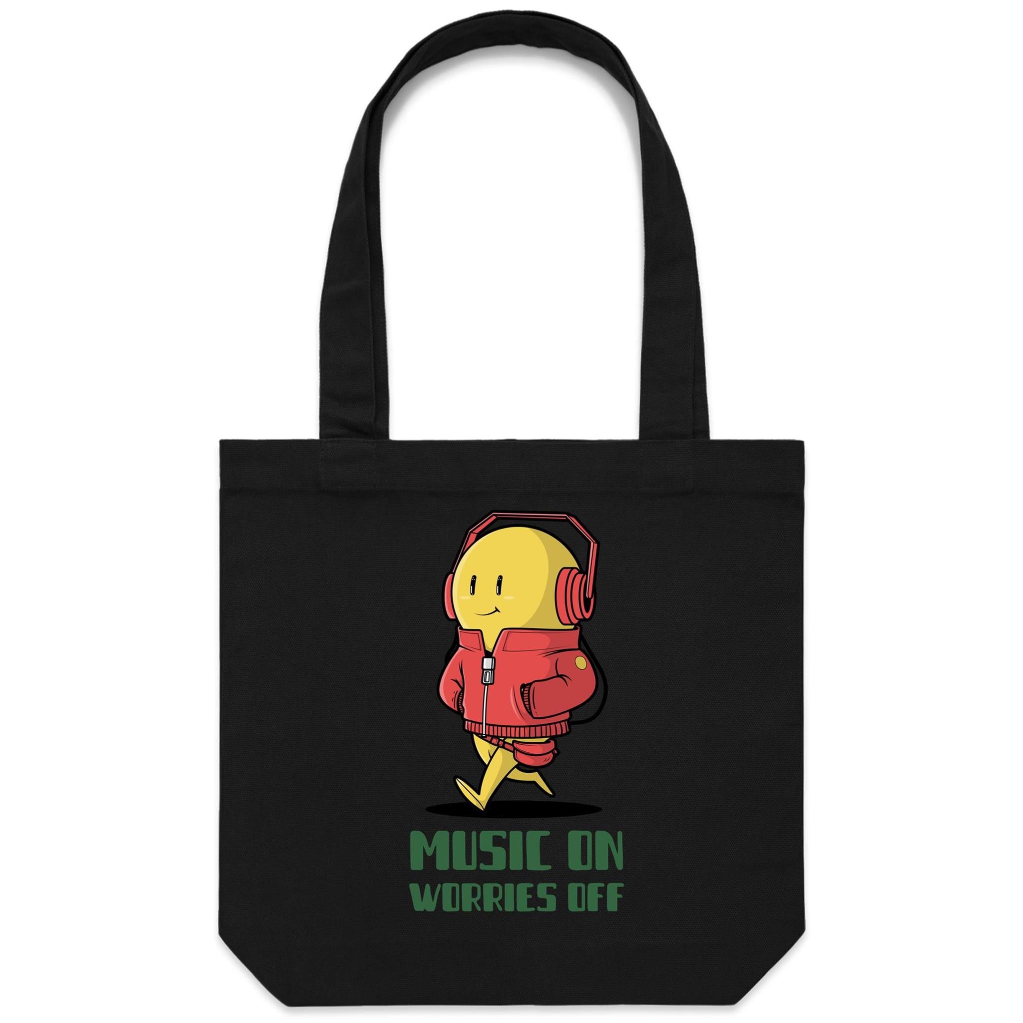 Music On, Worries Off - Canvas Tote Bag Black One Size Tote Bag Printed In Australia