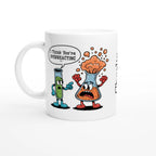 Personalised I Think You're Overreacting Chemistry 11oz Ceramic Mug Ceramic White Personalised 11oz Mug Printed Offshore Science