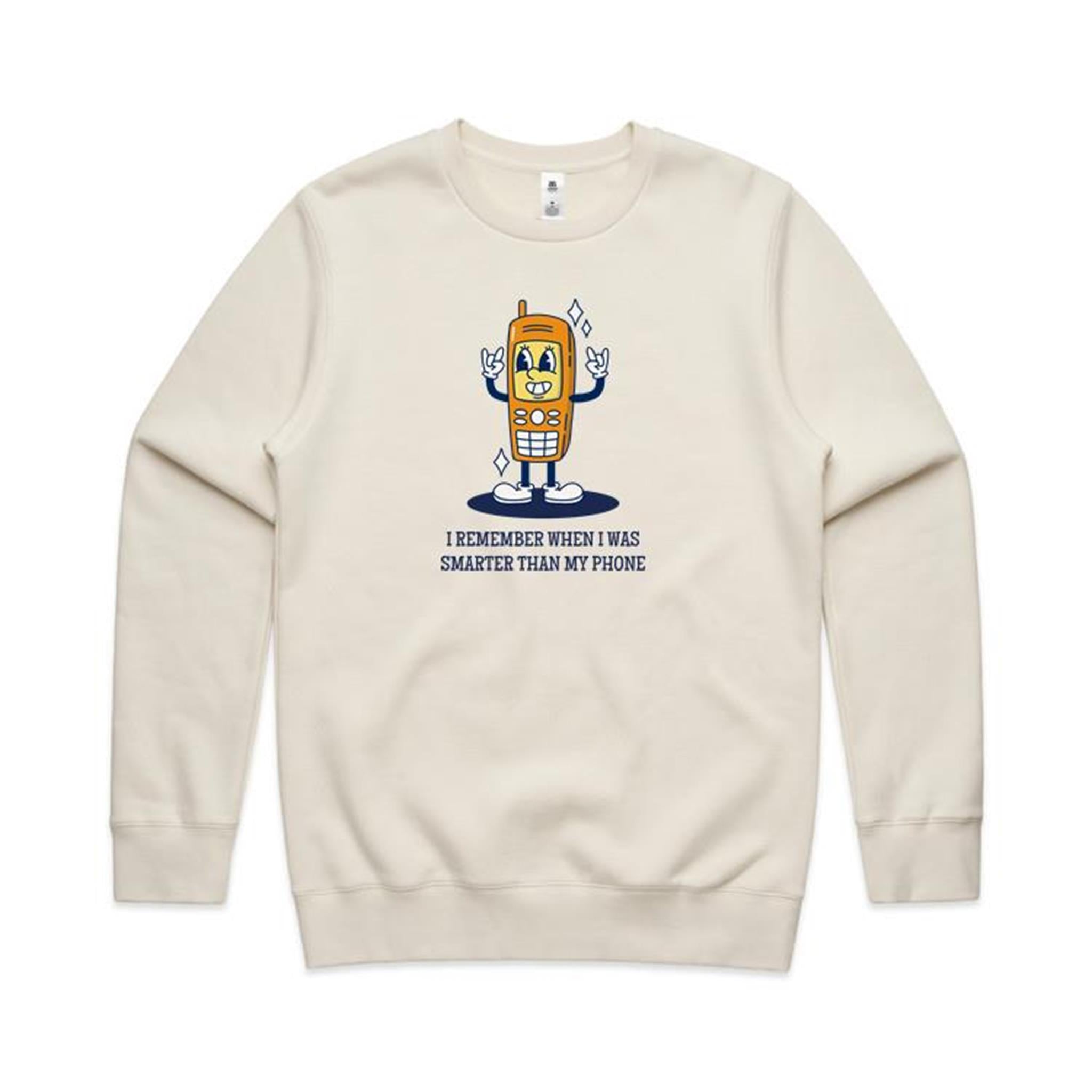 I Remember When I Was Smarter Than My Phone - AS Colour Stencil Crew Sweatshirt Ecru Sweatshirt Printed In Australia Tech