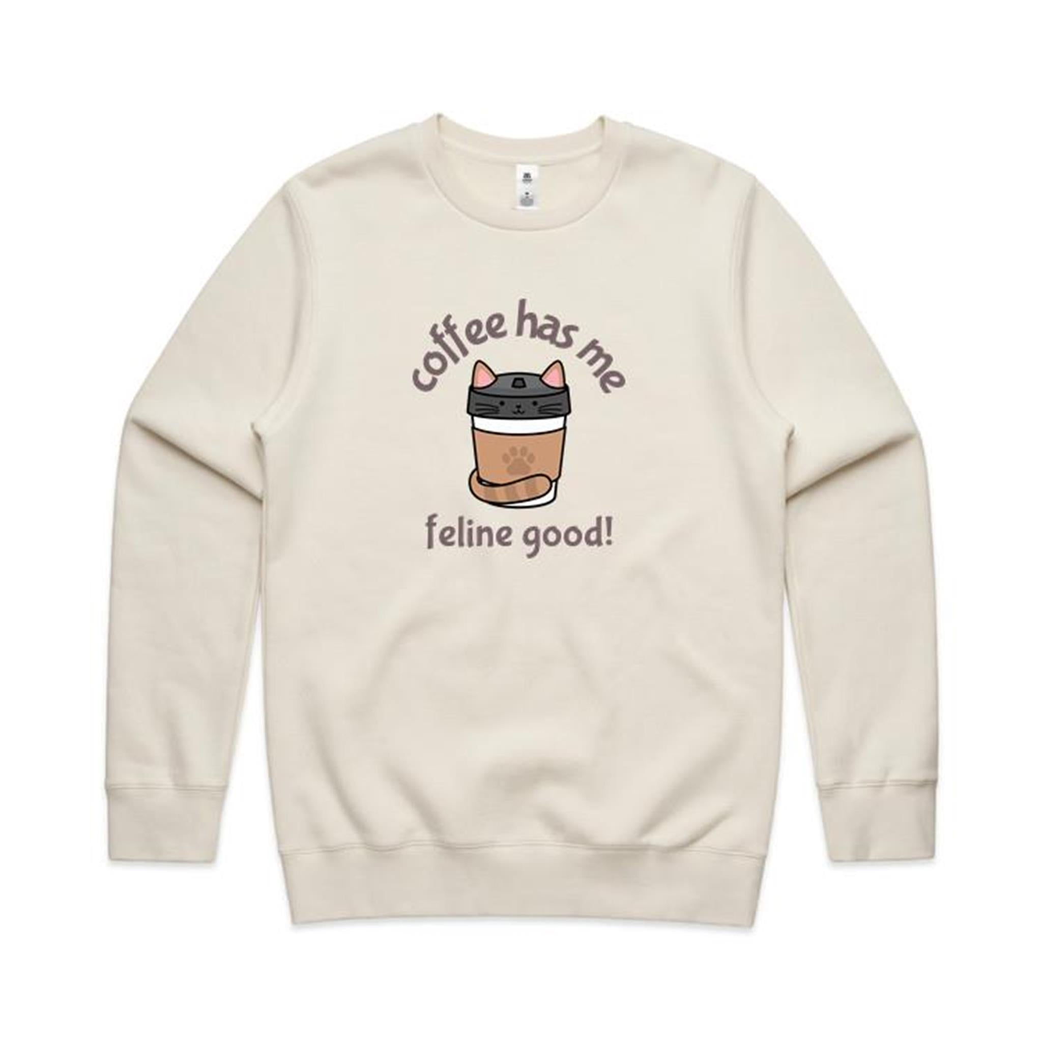 Coffee Has Me Feline Good - AS Colour Stencil Crew Ecru Sweatshirt animal Coffee Printed In Australia