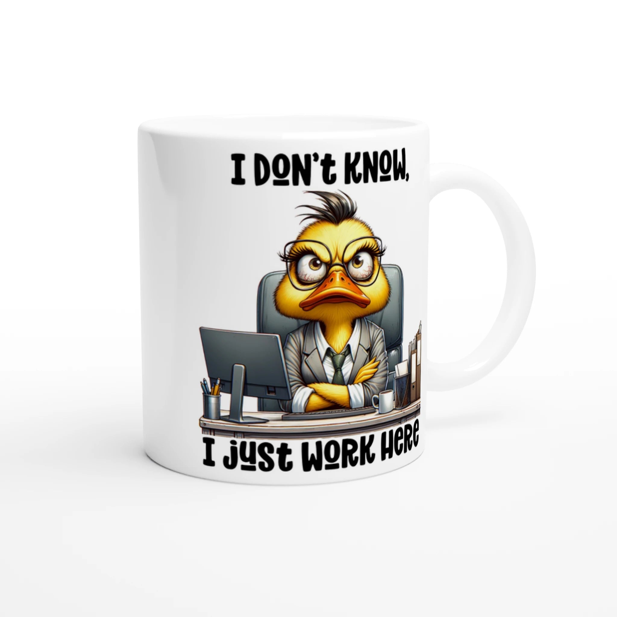 I Don't Know, I Just Work Here, Duck - White 11oz Ceramic Mug White 11oz Mug animal Globally Fulfilled Work