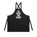 I'm With The Band AS Colour Carrie Apron Black One Size Apron Music Printed In Australia