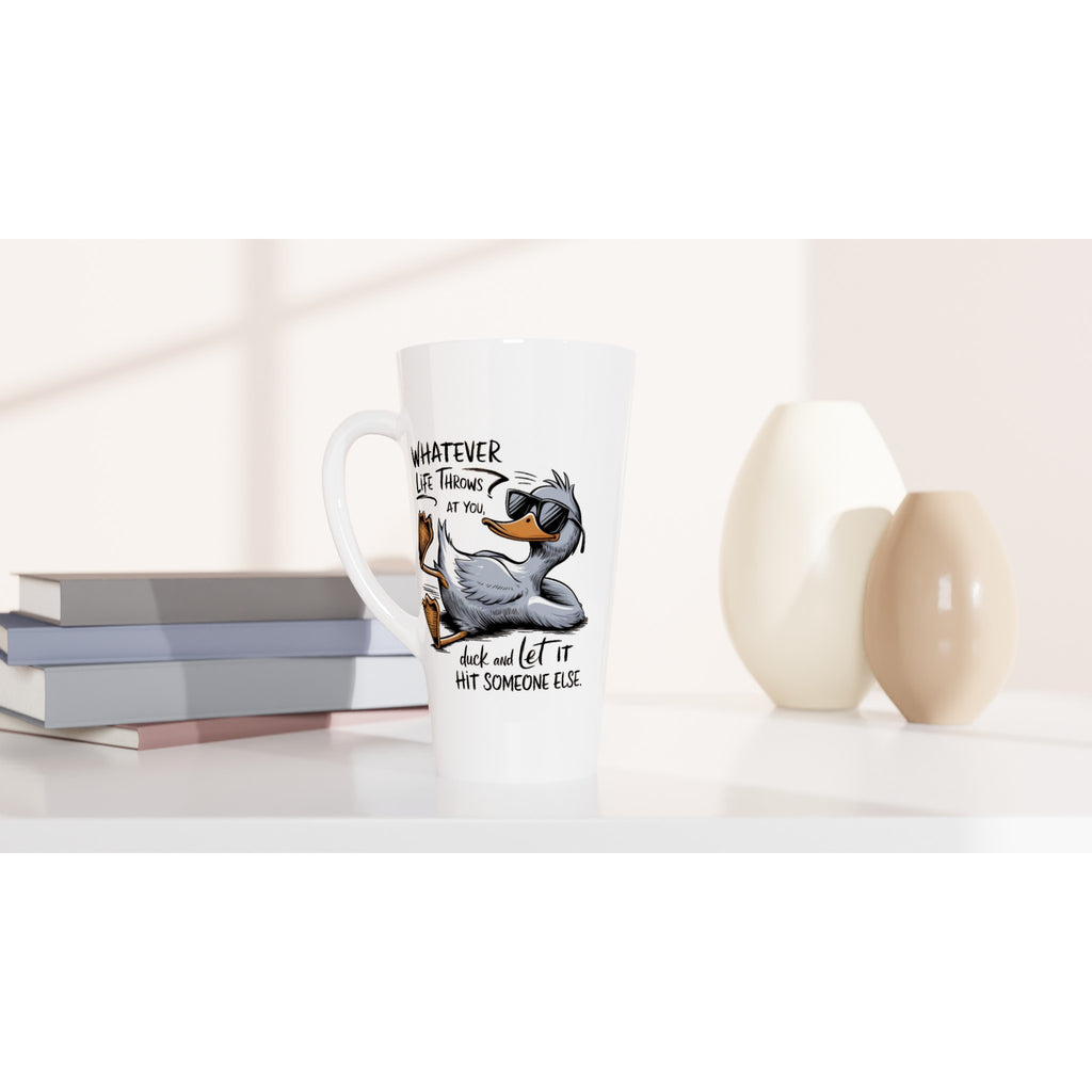 Whatever Life Throws At You, Duck And Let It Hit Someone Else - White Latte 17oz Ceramic Mug Latte Mug animal Globally Fulfilled