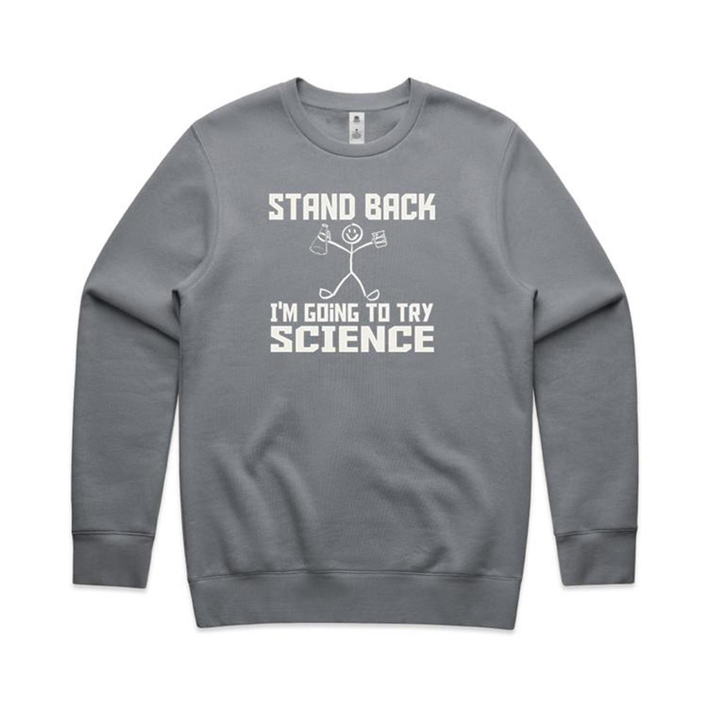 Stand Back, I'm Going To Try Science - AS Colour Stencil Crew Sweatshirt Gravel Sweatshirt Printed In Australia Science