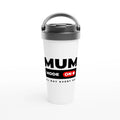 Mum Mode On - White 15oz Stainless Steel Travel Mug Default Title Travel Mug Globally Fulfilled Mum
