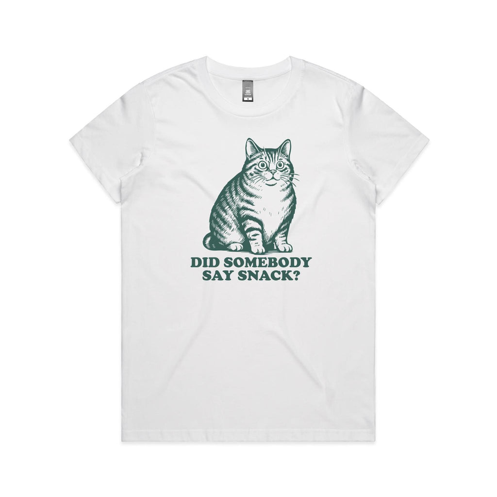 Cat, Did Somebody Say Snack? - Womens T-shirt
